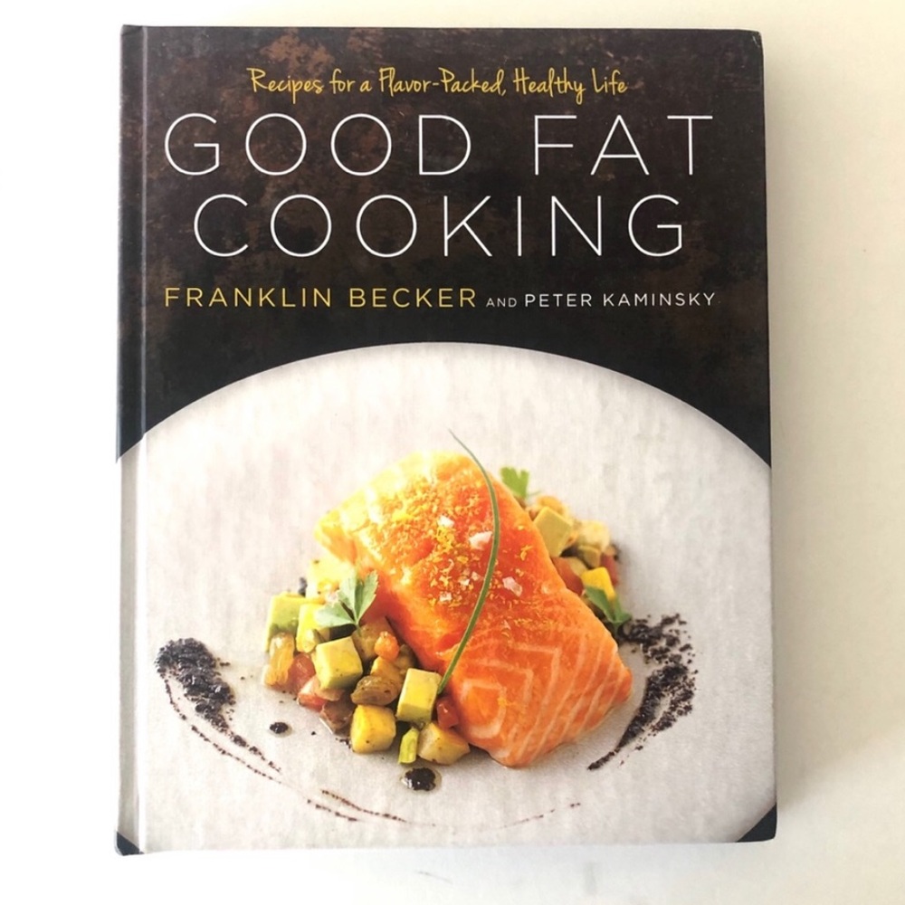 SIGNED Good Fat Cooking Franklin Becker Hardcover